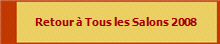 Retour  Tous les Salons 2007